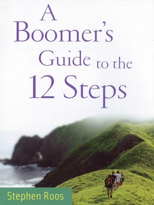 Title details for A Boomer's Guide to the Twelve Steps by Stephen Roos - Available